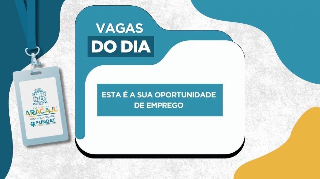 Confira as novas vagas de emprego disponibilizadas pela Prefeitura para esta segunda-feira, 15