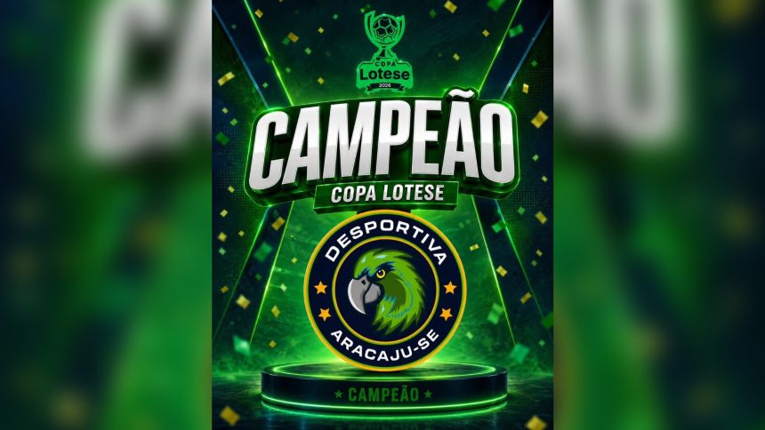 Desportiva Aracaju vence o Falcon e conquista a Copa Lotese, garantindo vaga na Série D de 2027